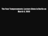 Read The Four Temperaments: Lecture Given in Berlin on March 4 1909 Ebook Free