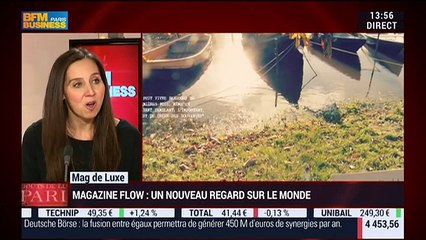 Le Mag de Luxe: Le magazine Flow présente un nouveau regard sur le monde - 16/03