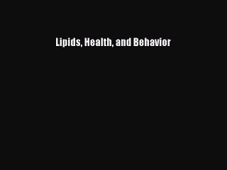 [PDF] Lipids Health and Behavior [Download] Online