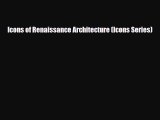 [PDF] Icons of Renaissance Architecture (Icons Series) [PDF] Online