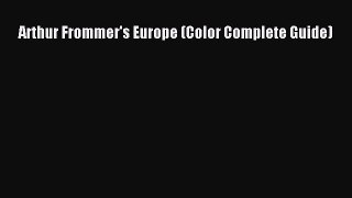 Download Arthur Frommer's Europe (Color Complete Guide) PDF Online