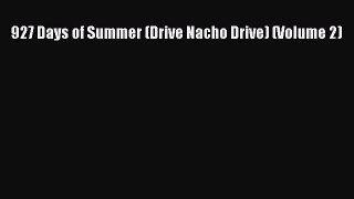 Download 927 Days of Summer (Drive Nacho Drive) (Volume 2) Ebook Free