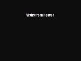 Download Visits from Heaven Free Books