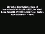 Download Information Security Applications: 4th International Workshop WISA 2003 Jeju Island