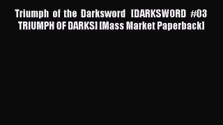 Read Triumph of the Darksword   [DARKSWORD #03 TRIUMPH OF DARKS] [Mass Market Paperback] Ebook