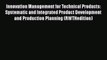 PDF Innovation Management for Technical Products: Systematic and Integrated Product Development