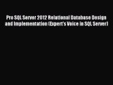Read Pro SQL Server 2012 Relational Database Design and Implementation (Expert's Voice in SQL