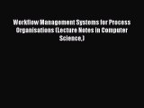 Download Workflow Management Systems for Process Organisations (Lecture Notes in Computer Science)