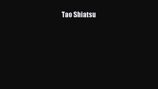 Download Tao Shiatsu  EBook