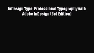 Download InDesign Type: Professional Typography with Adobe InDesign (3rd Edition) PDF Online