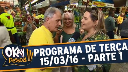 Okay Pessoal!!! 15.03.16 - Terça - Parte 1