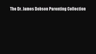 Download The Dr. James Dobson Parenting Collection  EBook