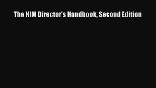 Read The HIM Director's Handbook Second Edition Ebook Free