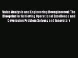 PDF Value Analysis and Engineering Reengineered: The Blueprint for Achieving Operational Excellence