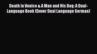 [Download PDF] Death in Venice & A Man and His Dog: A Dual-Language Book (Dover Dual Language