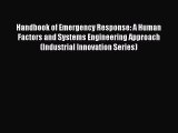 PDF Handbook of Emergency Response: A Human Factors and Systems Engineering Approach (Industrial