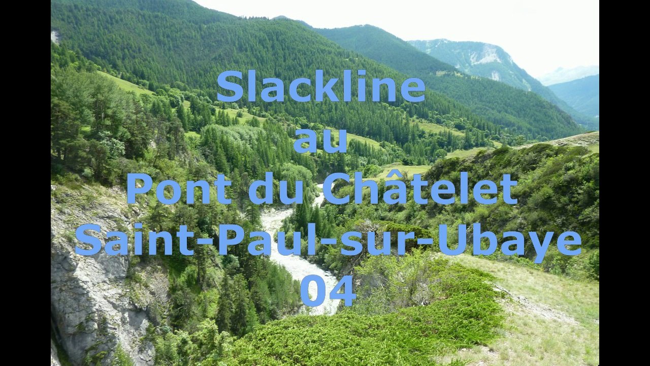 Slackline au Pont du Châtelet - Saint-Paul-sur-Ubaye (04)