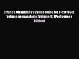 Download Ciranda Cirandinhas Vamos todos ler e escrever: Volume preparatório (Volume 0) (Portuguese