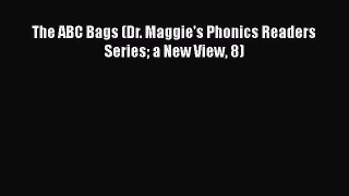 Download The ABC Bags (Dr. Maggie's Phonics Readers Series a New View 8) PDF