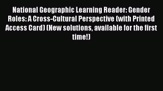Read National Geographic Learning Reader: Gender Roles: A Cross-Cultural Perspective (with