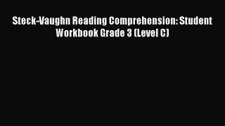 Read Steck-Vaughn Reading Comprehension: Student Workbook Grade 3 (Level C) PDF