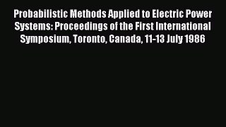 PDF Probabilistic Methods Applied to Electric Power Systems: Proceedings of the First International