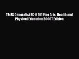 Read TExES Generalist EC-6 191 Fine Arts Health and Physical Education BOOST Edition Ebook