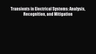 PDF Transients in Electrical Systems: Analysis Recognition and Mitigation Free Books