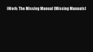 Read iWork: The Missing Manual (Missing Manuals) Ebook Free