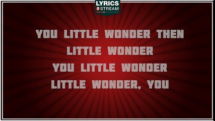 Little Wonder - David Bowie tribute - Lyrics
