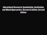 Read Educational Research: Quantitative Qualitative and Mixed Approaches Research Edition Second