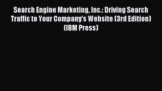 Read Search Engine Marketing Inc.: Driving Search Traffic to Your Company's Website (3rd Edition)