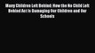 Read Many Children Left Behind: How the No Child Left Behind Act Is Damaging Our Children and