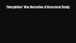 Download Thucydides' War Narrative: A Structural Study PDF Online