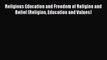 Download Religious Education and Freedom of Religion and Belief (Religion Education and Values)
