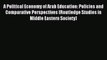Read A Political Economy of Arab Education: Policies and Comparative Perspectives (Routledge