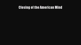 Read Closing of the American Mind Ebook