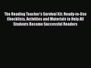 [PDF] The Reading Teacher's Survival Kit: Ready-to-Use Checklists Activities and Materials