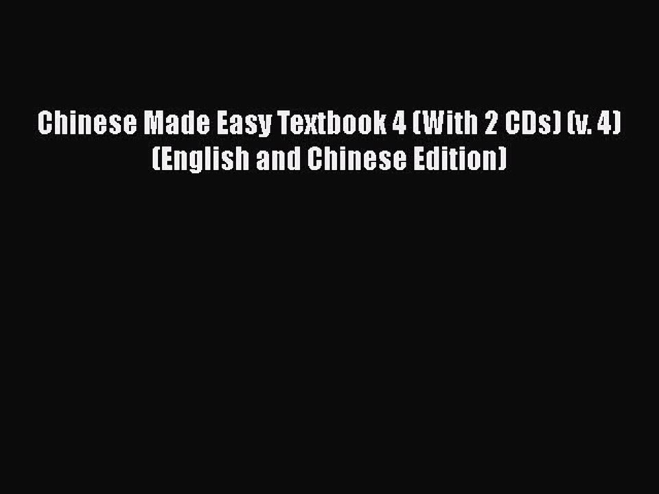 [PDF] Chinese Made Easy Textbook 4 (With 2 CDs) (v. 4) (English and Chinese Edition) [Read]