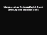[PDF] 5 Language Visual Dictionary (English French German Spanish and Italian Edition) [Download]