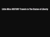 Download Little Miss HISTORY Travels to The Statue of Liberty PDF