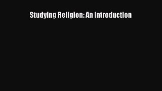 Read Studying Religion: An Introduction Ebook Free