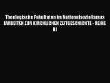 Read Theologische Fakultaten im Nationalsozialismus (ARBEITEN ZUR KIRCHLICHEN ZEITGESCHICHTE