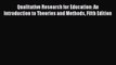 Read Qualitative Research for Education: An Introduction to Theories and Methods Fifth Edition