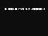 Download Tales from Kentucky One-Room School Teachers PDF