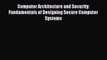 Read Computer Architecture and Security: Fundamentals of Designing Secure Computer Systems