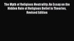 Read The Myth of Religious Neutrality: An Essay on the Hidden Role of Religious Belief in Theories