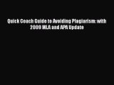 Read Quick Coach Guide to Avoiding Plagiarism: with 2009 MLA and APA Update Ebook