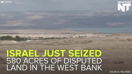 Israel Just Seized A Huge Chunk Of Land In The West Bank