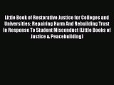 Read Little Book of Restorative Justice for Colleges and Universities: Repairing Harm And Rebuilding
